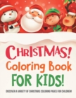 Image for Christmas Coloring Book For Kids! Discover A Variety Of Christmas Coloring Pages For Children!