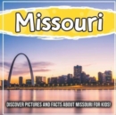 Image for Missouri : Discover Pictures and Facts About Missouri For Kids!