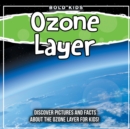 Image for Ozone Layer : Discover Pictures and Facts About The Ozone Layer For Kids!
