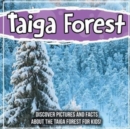 Image for Taiga Forest : Discover Pictures and Facts About The Taiga Forest For Kids!
