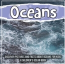 Image for Oceans : Discover Pictures and Facts About Oceans For Kids! A Children&#39;s Ocean Book