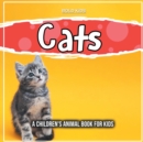 Image for Cats : A Children&#39;s Animal Book For Kids
