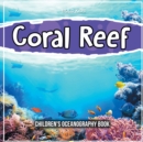Image for Coral Reef : Children&#39;s Oceanography Book