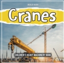 Image for Cranes : Children&#39;s Heavy Machinery Book