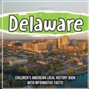 Image for Delaware : Children&#39;s American Local History Book With Informative Facts!
