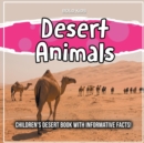 Image for Desert Animals : Children&#39;s Desert Book With Informative Facts!