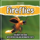Image for Fireflies : Children&#39;s Bug Book With Interesting And Informative Facts