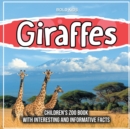 Image for Giraffes : Children&#39;s Zoo Book With Interesting And Informative Facts