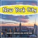Image for New York City : Children&#39;s American Local History Book