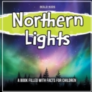 Image for Northern Lights : A Book Filled With Facts For Children