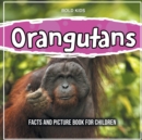 Image for Orangutans : Facts And Picture Book For Children