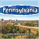 Image for Pennsylvania : Children&#39;s American Local History Book