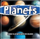 Image for Planets : A Book Filled With Facts For Children