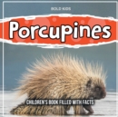 Image for Porcupines : Whats Going On With Them?