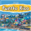 Image for Puerto Rico : Children&#39;s Book Filled With Facts