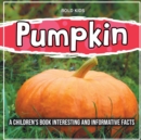 Image for Pumpkin : A Special Type Of Vegetable