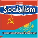 Image for Socialism : A Children&#39;s Book Interesting And Informative Facts