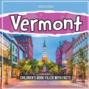 Image for Vermont : Children&#39;s Book Filled With Facts