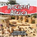 Image for Ancient Africa Educational Facts Children&#39;s History Book