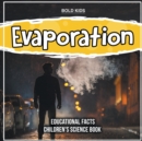 Image for Evaporation Educational Facts Children&#39;s Science Book