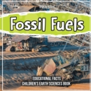 Image for Fossil Fuels 5th Grade Children&#39;s Earth Sciences Book
