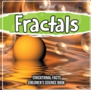 Image for Fractals Educational Facts Children&#39;s Science Book