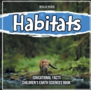 Image for Habitats Educational Facts Children&#39;s Earth Sciences Book