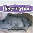 Image for Hibernation Educational Facts Children&#39;s Earth Sciences Book