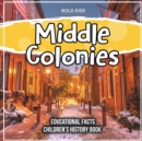 Image for Middle Colonies Educational Facts Children&#39;s History Book