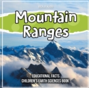 Image for Mountain Ranges Educational Facts Children&#39;s Earth Sciences Book