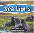 Image for Sea Lions Educational Facts Children&#39;s Animal Book