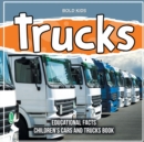 Image for Trucks Educational Facts Children&#39;s Cars And Trucks Book
