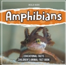 Image for Amphibians Educational Facts Children&#39;s Animal Fact Book