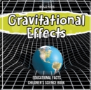 Image for Gravitational Effects Educational Facts Children&#39;s Science Book