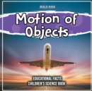 Image for Motion of Objects Educational Facts Children&#39;s Science Book