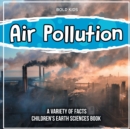 Image for Air Pollution Learning More About It Children&#39;s Earth Sciences Book