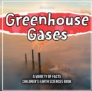 Image for Greenhouse Gases A Variety Of Facts Children&#39;s Earth Sciences Book