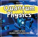 Image for Quantum Physics How To Learn About This? Children&#39;s Earth Sciences Book