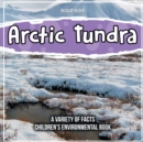Image for Learn More About The Arctic Tundra - A Children&#39;s Environmental Book
