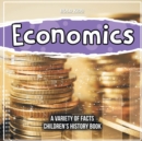 Image for Economics How It Works And What It Is Children&#39;s History Book