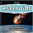 Image for Asteroids Discover Intriguing Facts Children&#39;s Science Book
