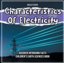Image for Characteristics Of Electricity Children&#39;s Earth Sciences Book