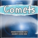 Image for Comets Discover Intriguing Facts Children&#39;s Science Book