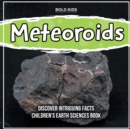 Image for Meteoroids 3rd Grade Children&#39;s Earth Sciences Book