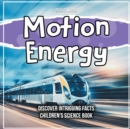 Image for Motion Energy 1st Grade Children&#39;s Science Book