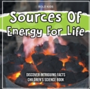 Image for Sources Of Energy For Life 2nd Grade Children&#39;s Science Book