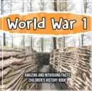 Image for What Impact Did World War 1 Have In The World? - A Children&#39;s History Book