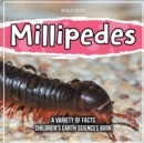 Image for Millipedes A Variety Of Facts Children&#39;s Earth Sciences Book