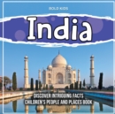 Image for India What To Discover About This Country? Children&#39;s People And Places Book