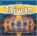 Image for Taiwan A Variety Of Facts Children&#39;s People And Places Book